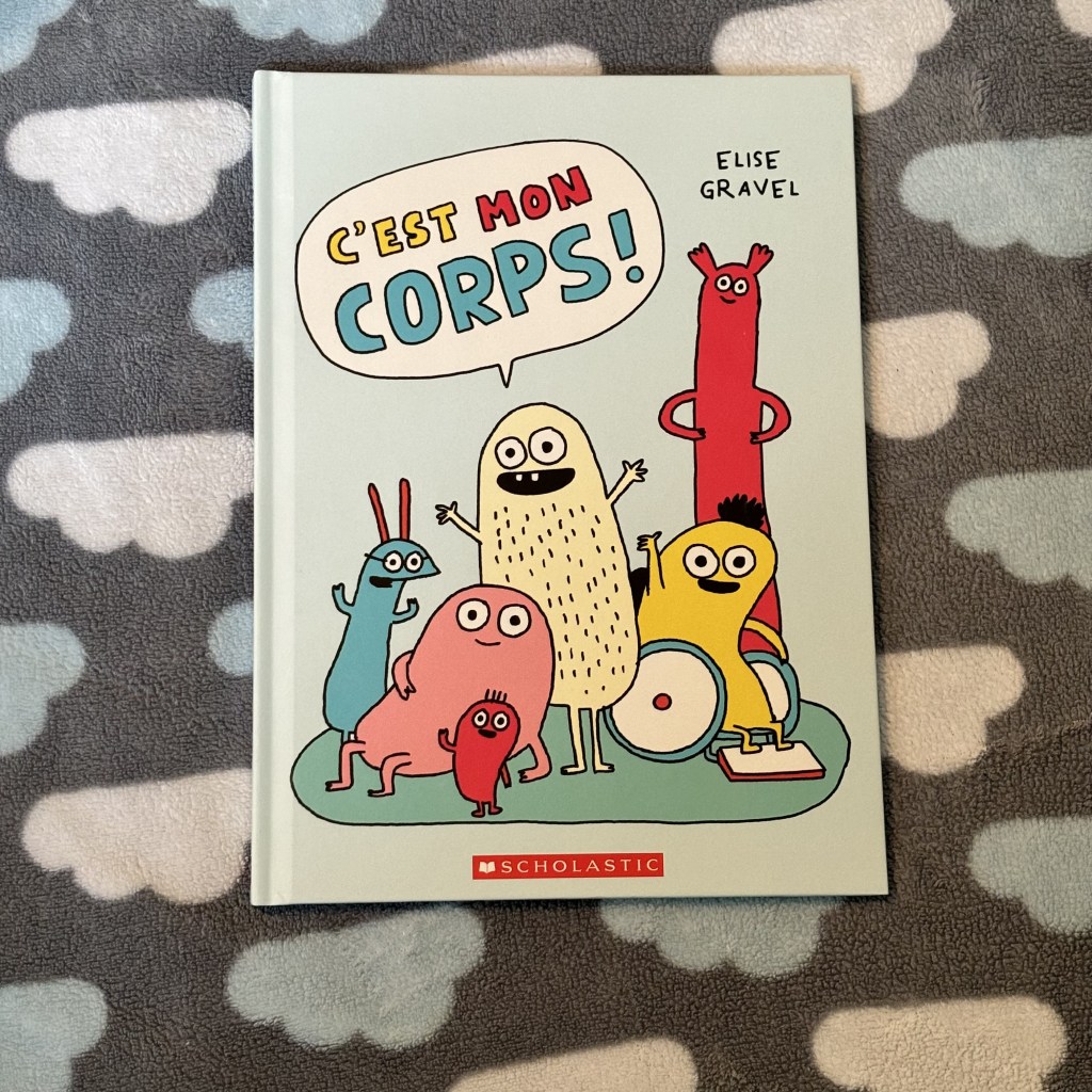 Couverture du livre « C’est mon corps! » d’Elise Gravel sur laquelle on retrouve des personnages de différentes couleurs, formes et capacités